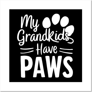 My Grandkids Have Paws Posters and Art